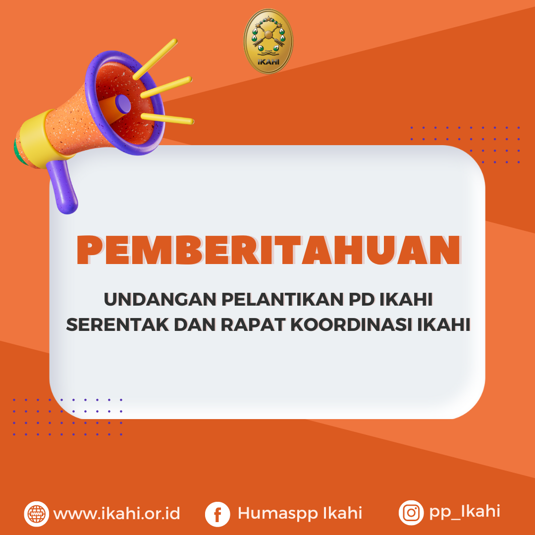 UNDANGAN PELANTIKAN PD IKAHI SERENTAK DAN RAPAT KOORDINASI IKAHI