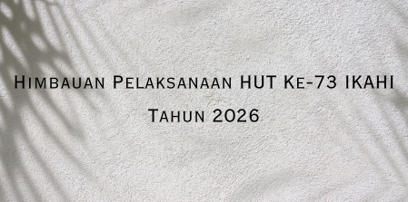 Himbauan Pelaksanaan HUT Ke-73 IKAHI Tahun 2026