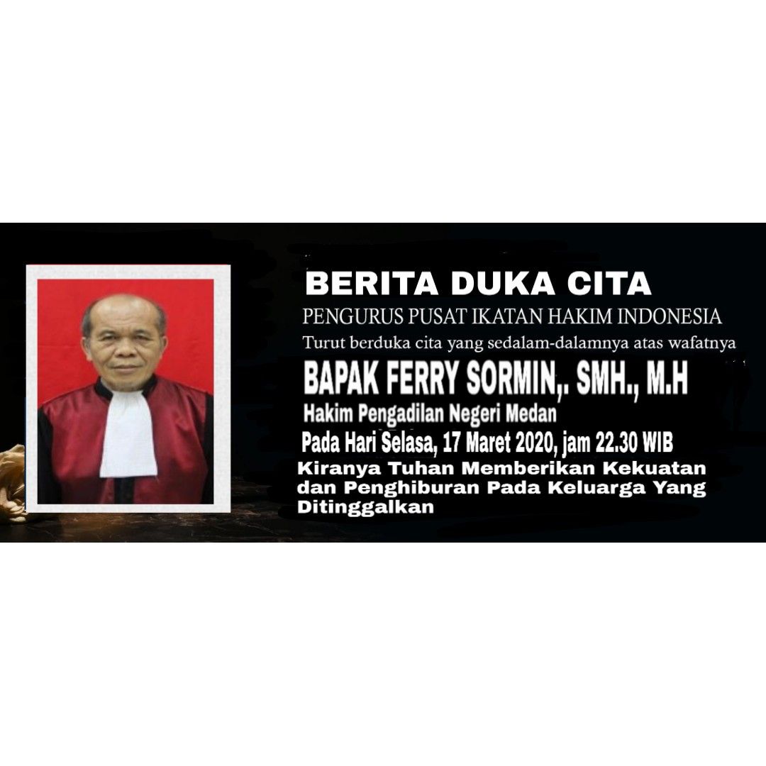 BERITA DUKA CITA HAKIM FERRY SORMIN., S.H., M.H